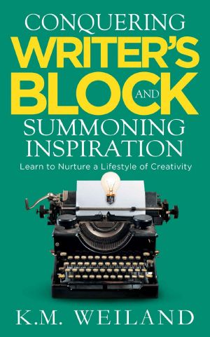 [Helping Writers Become Authors 05] • Conquering Writer's Block and Summoning Inspiration · Learn to Nurture a Lifestyle of Creativity